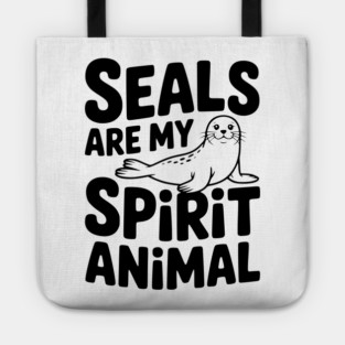 Seals are my Spirit Animal Tote