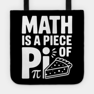 Math is a Piece of Pi Tote