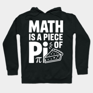 Math is a Piece of Pi Hoodie