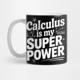 Calculus is my Superpower Mug