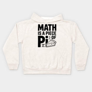 Math is a Piece of Pi Kids Hoodie