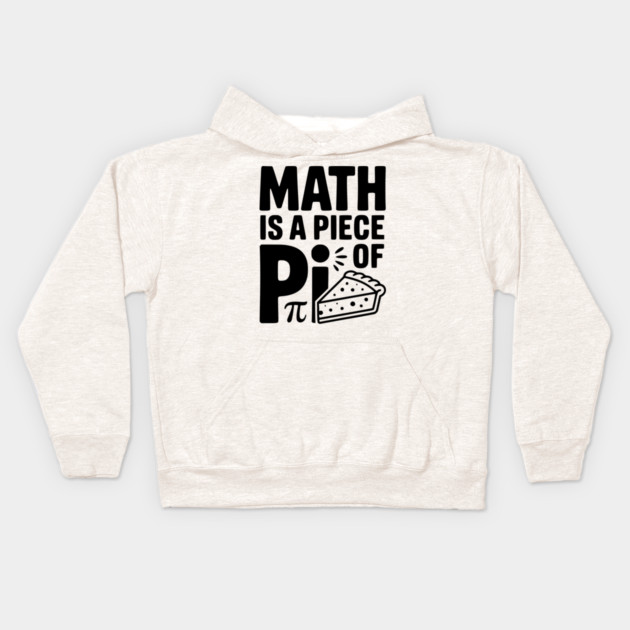 Math is a Piece of Pi Kids Hoodie by Frank Ring