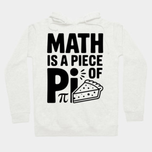 Math is a Piece of Pi Hoodie