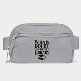 When in Doubt Go to the Library Bag