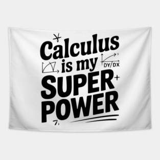 Calculus is my Superpower Tapestry