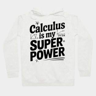 Calculus is my Superpower Hoodie
