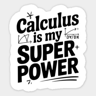 Calculus is my Superpower Sticker