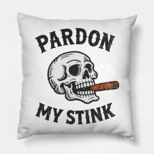 Pardon My Stink Cigar Lover Sarcasm Pillow