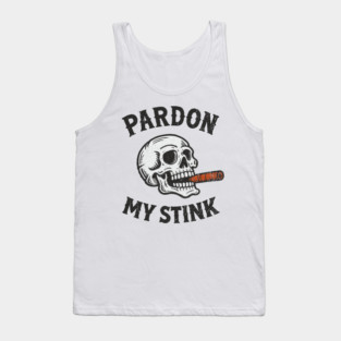 Pardon My Stink Cigar Lover Sarcasm Tank Top