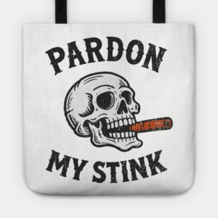 Pardon My Stink Cigar Lover Sarcasm Tote