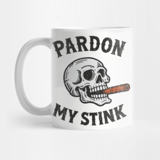 Pardon My Stink Cigar Lover Sarcasm Mug