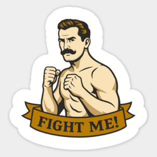 Fight Me Brawler Masculine Attitude Magnet