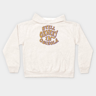 Ornery in Osceola Kids Hoodie