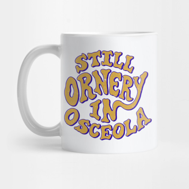 Ornery in Osceola by rt-shirts