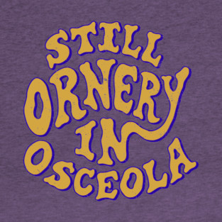 Ornery in Osceola T-Shirt