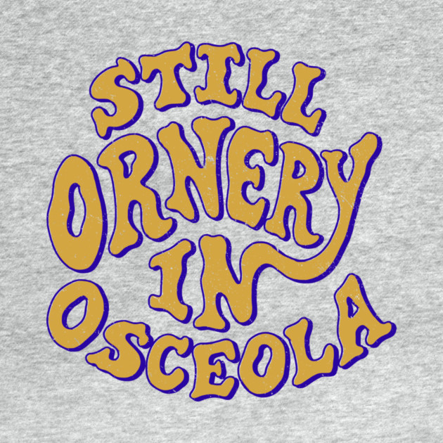 Ornery in Osceola by rt-shirts