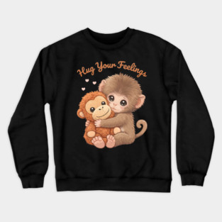 Hug Your Feelings Cute Baby Monkey Crewneck Sweatshirt