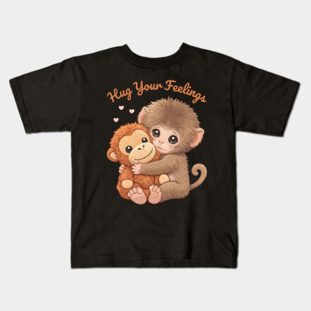 Hug Your Feelings Cute Baby Monkey Kids T-Shirt by creative