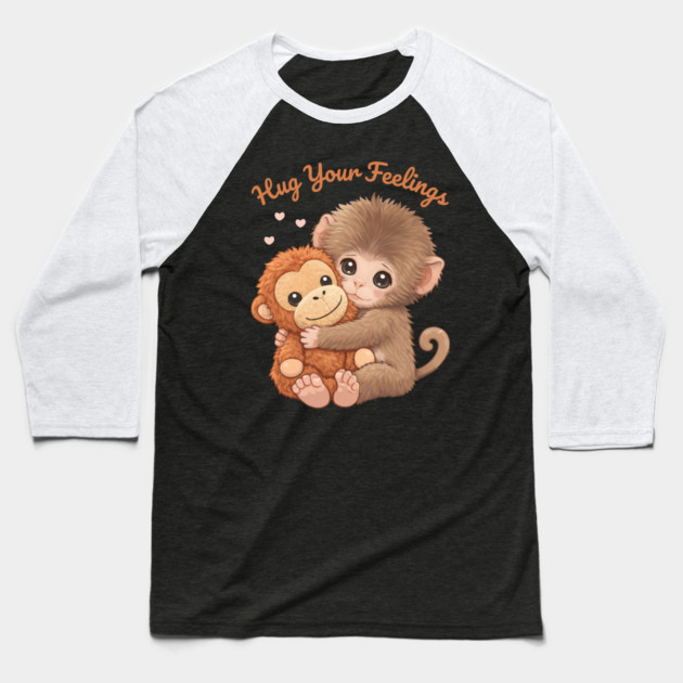 Hug Your Feelings Cute Baby Monkey Baseball T-Shirt by creative