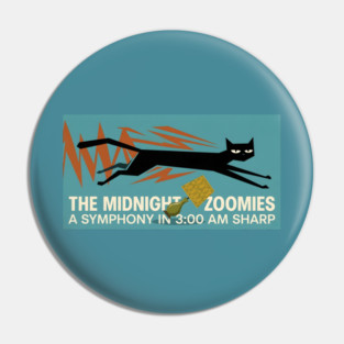 MIDNIGHT ZOOMIES Pin