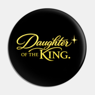 Daughter of The King Christian Gift Pin