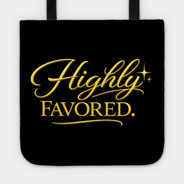 Highly Favored Christian Gift Tote by Francisca's Store