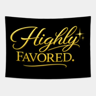 Highly Favored Christian Gift Tapestry