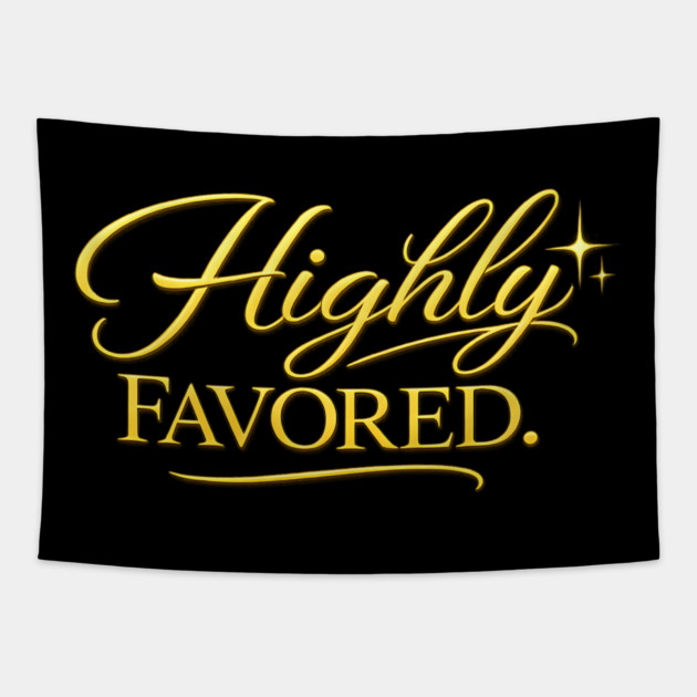 Highly Favored Christian Gift Tapestry by Francisca's Store
