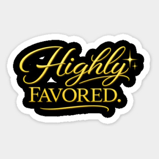 Highly Favored Christian Gift Sticker