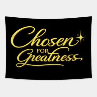 Chosen for Greatness Christian Gift Tapestry