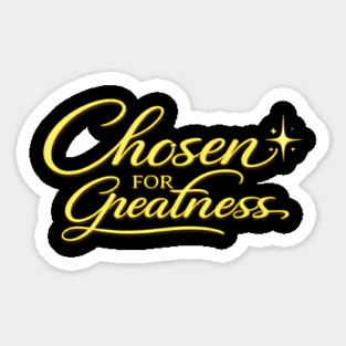 Chosen for Greatness Christian Gift Sticker