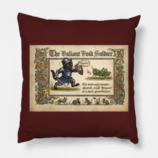THE VALIANT VOID SOLDIER Pillow