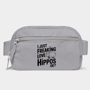 I Just Freaking Love Hippos Ok? Bag