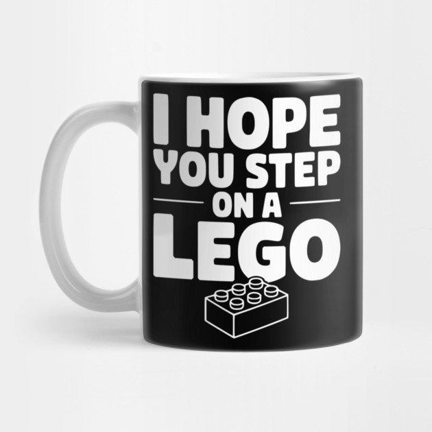 I Hope You Step on a Lego by Frank Ring