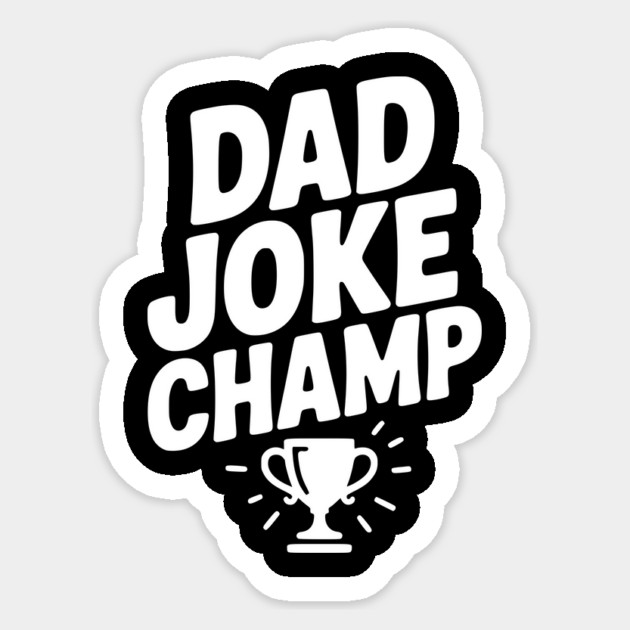 Dad Joke Champ Sticker by Frank Ring
