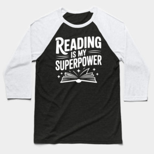 Reading is my Superpower Baseball T-Shirt