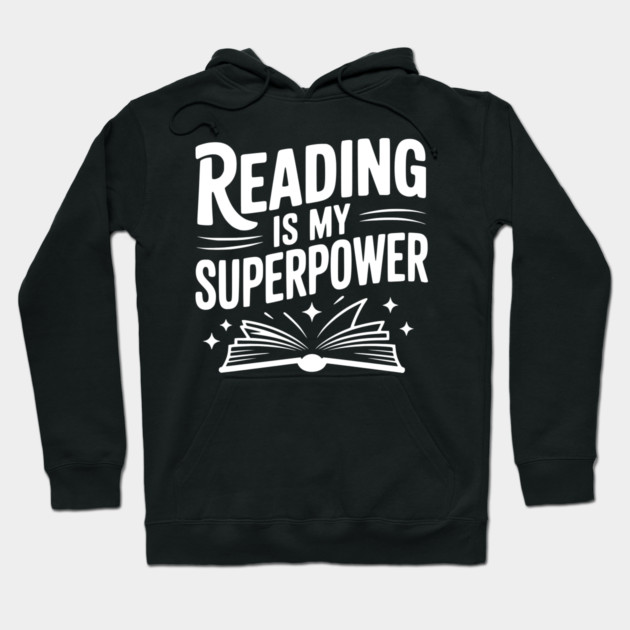 Reading is my Superpower Hoodie by Frank Ring