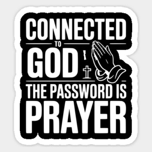Connected to God The Password is Prayer Magnet