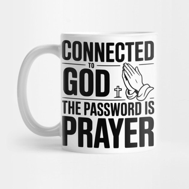 Connected to God The Password is Prayer by Frank Ring