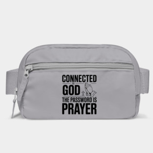 Connected to God The Password is Prayer Bag