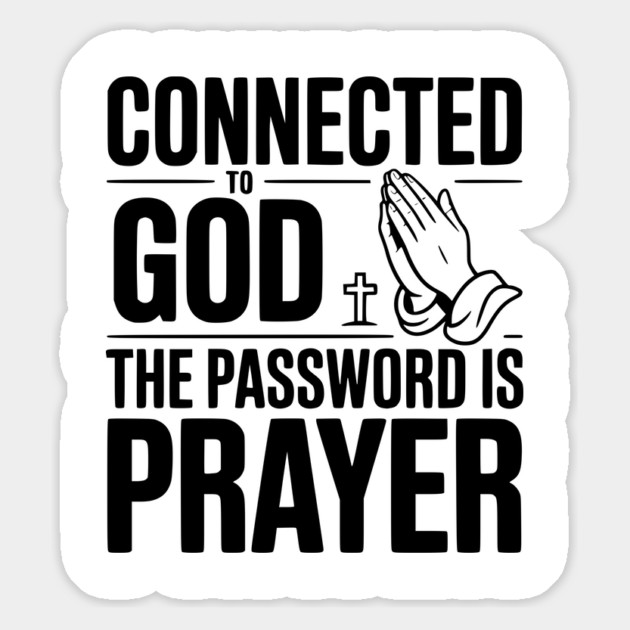 Connected to God The Password is Prayer Magnet by Frank Ring