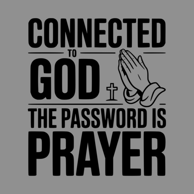 Connected to God The Password is Prayer by Frank Ring