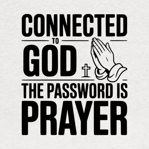 Connected to God The Password is Prayer by Frank Ring
