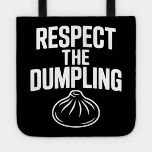Respect the Dumpling Tote