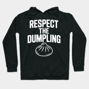 Respect the Dumpling Hoodie