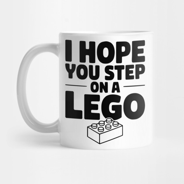 I Hope You Step on a Lego by Frank Ring