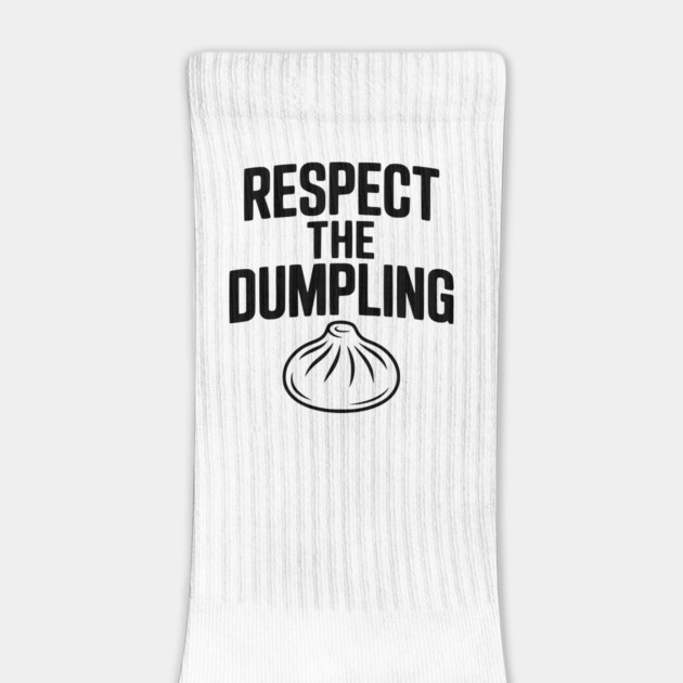 Respect the Dumpling by Frank Ring