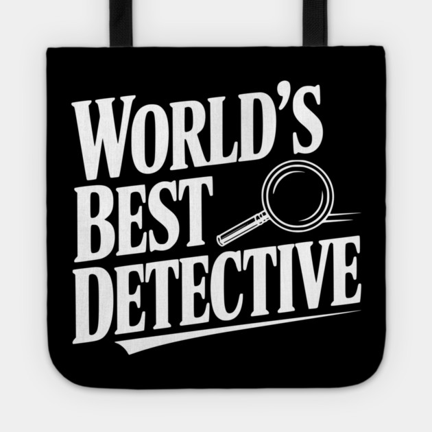 World's Best Detective Tote by Frank Ring