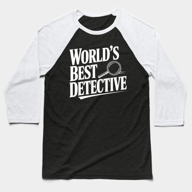 World's Best Detective Baseball T-Shirt by Frank Ring