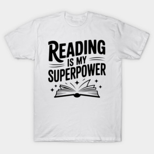 Reading is my Superpower T-Shirt